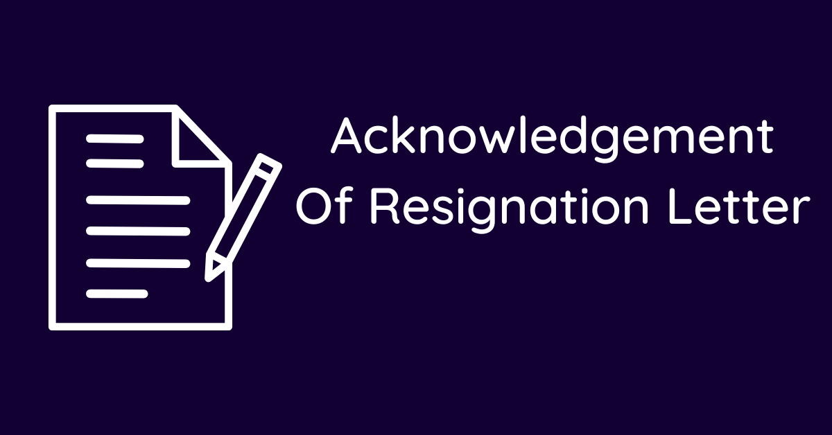 Acknowledgement Of Resignation Letter