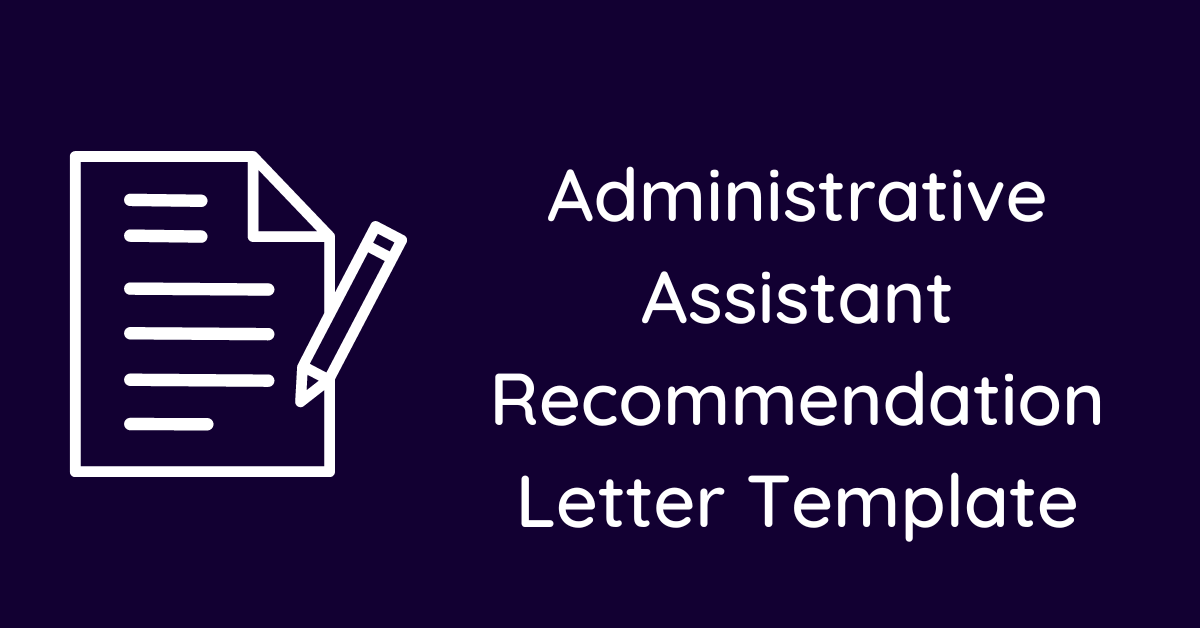 Administrative Assistant Recommendation Letter Template