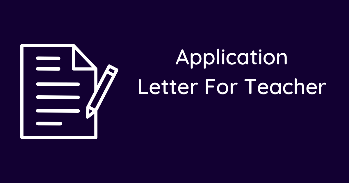 Application Letter For Teacher