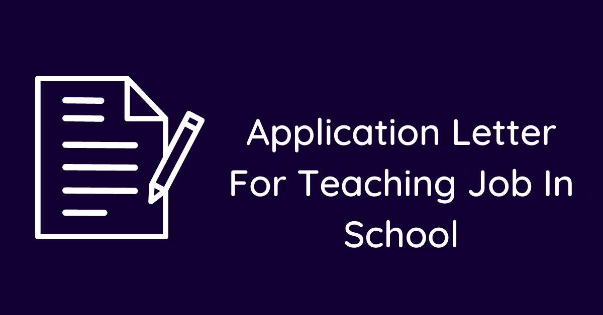Application Letter For Teaching Job In School