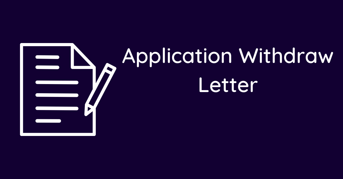 Application Withdraw Letter