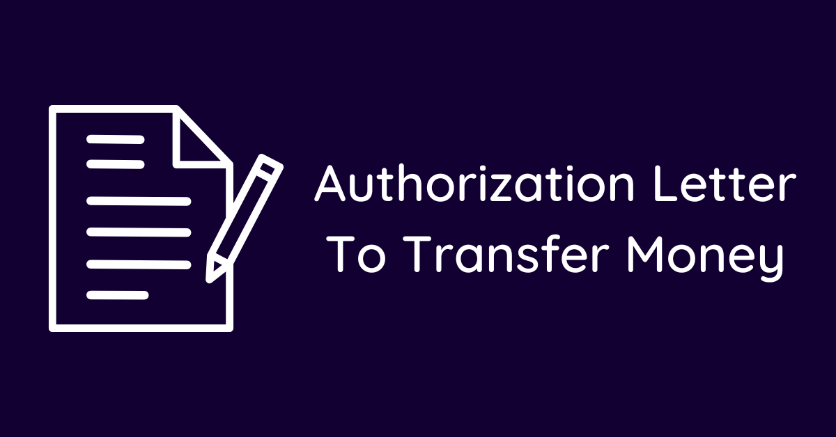 Authorization Letter To Transfer Money