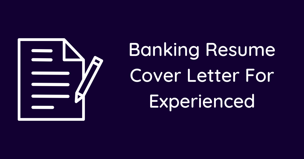 Banking Resume Cover Letter For Experienced