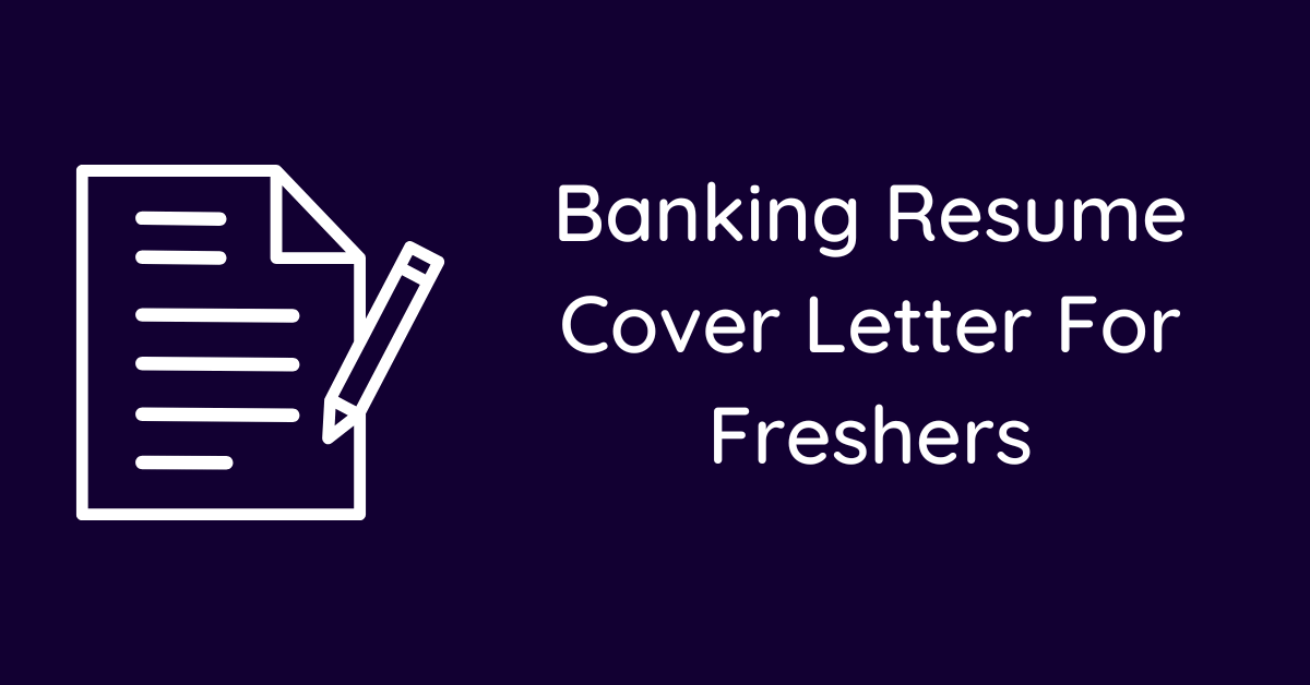Banking Resume Cover Letter For Freshers