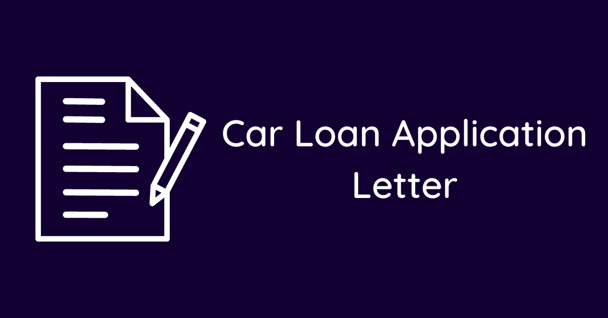 Car Loan Application Letter