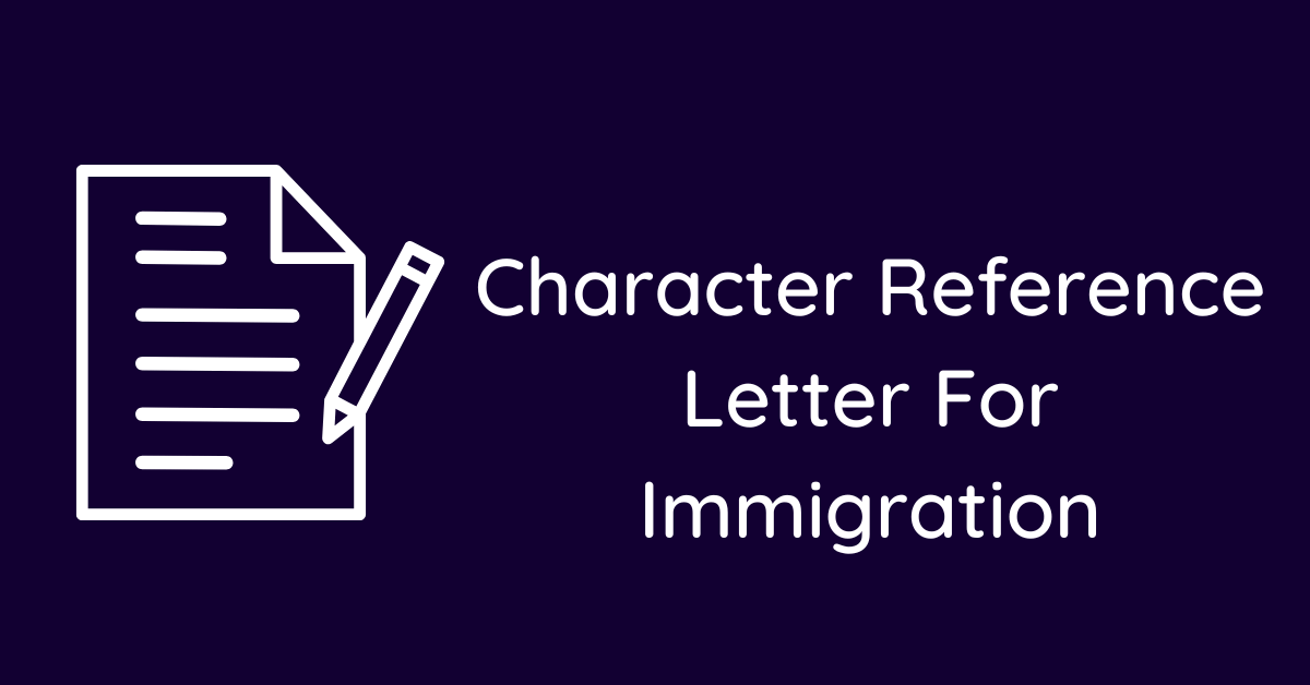 Character Reference Letter For Immigration