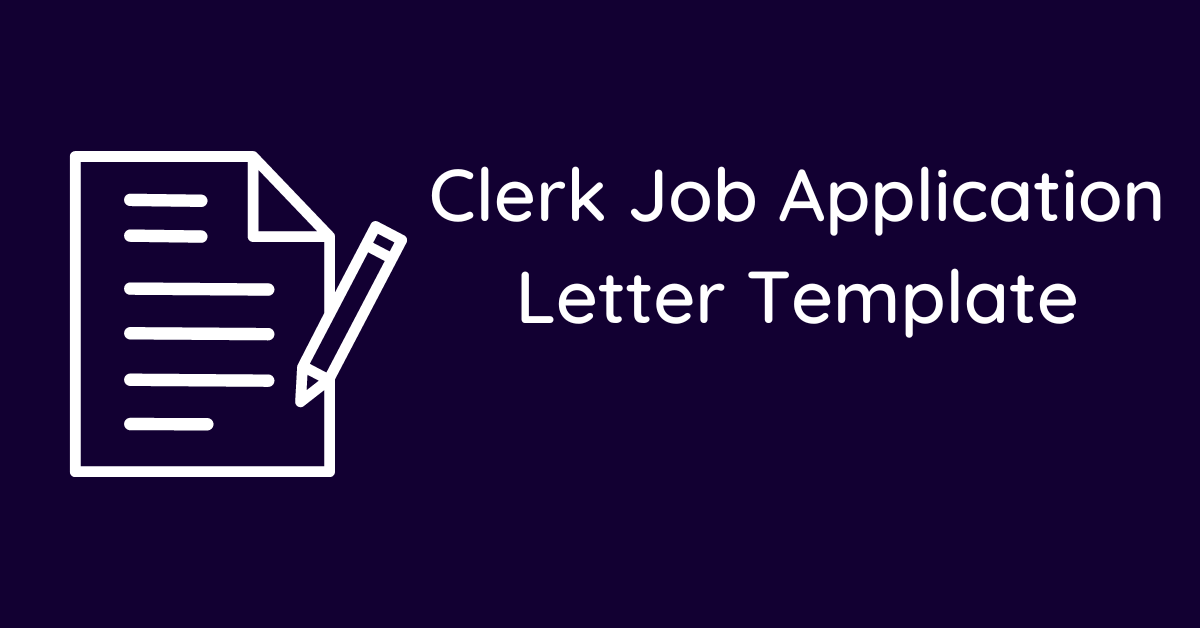 Clerk Job Application Letter Template
