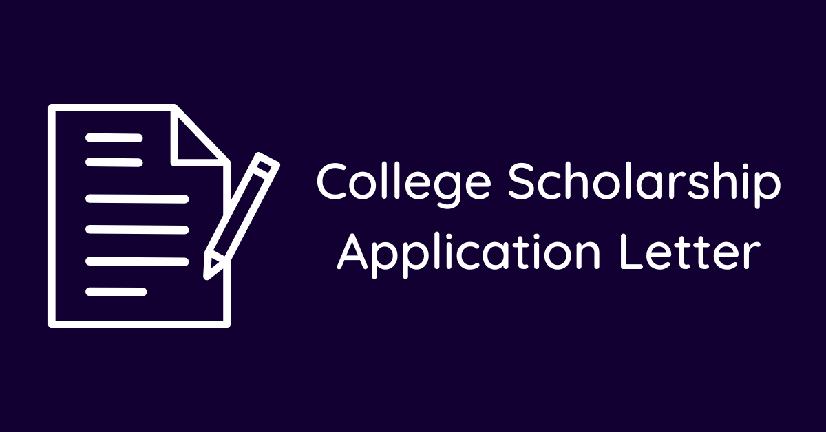 College Scholarship Application Letter