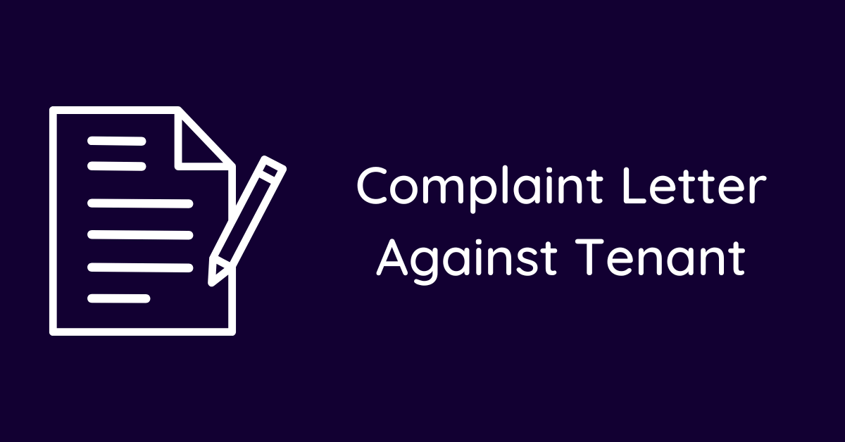 Complaint Letter Against Tenant