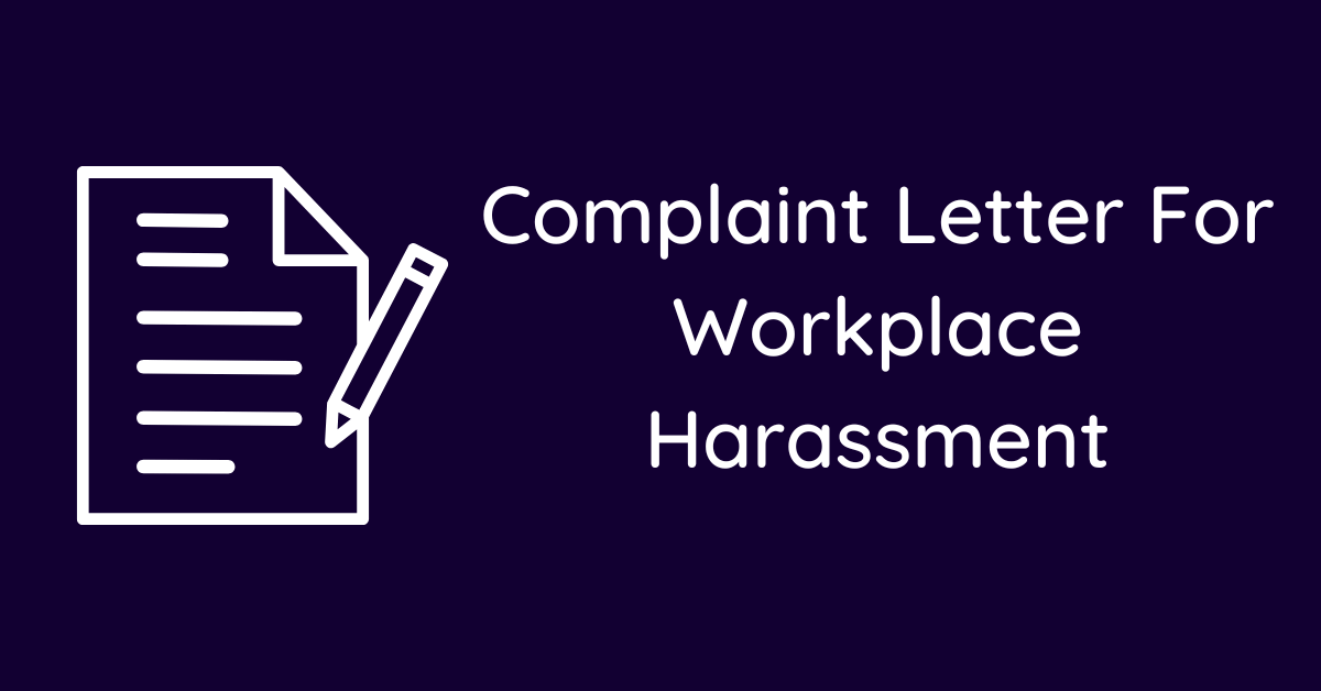 Complaint Letter For Workplace Harassment