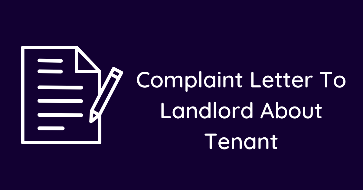 Complaint Letter To Landlord About Tenant