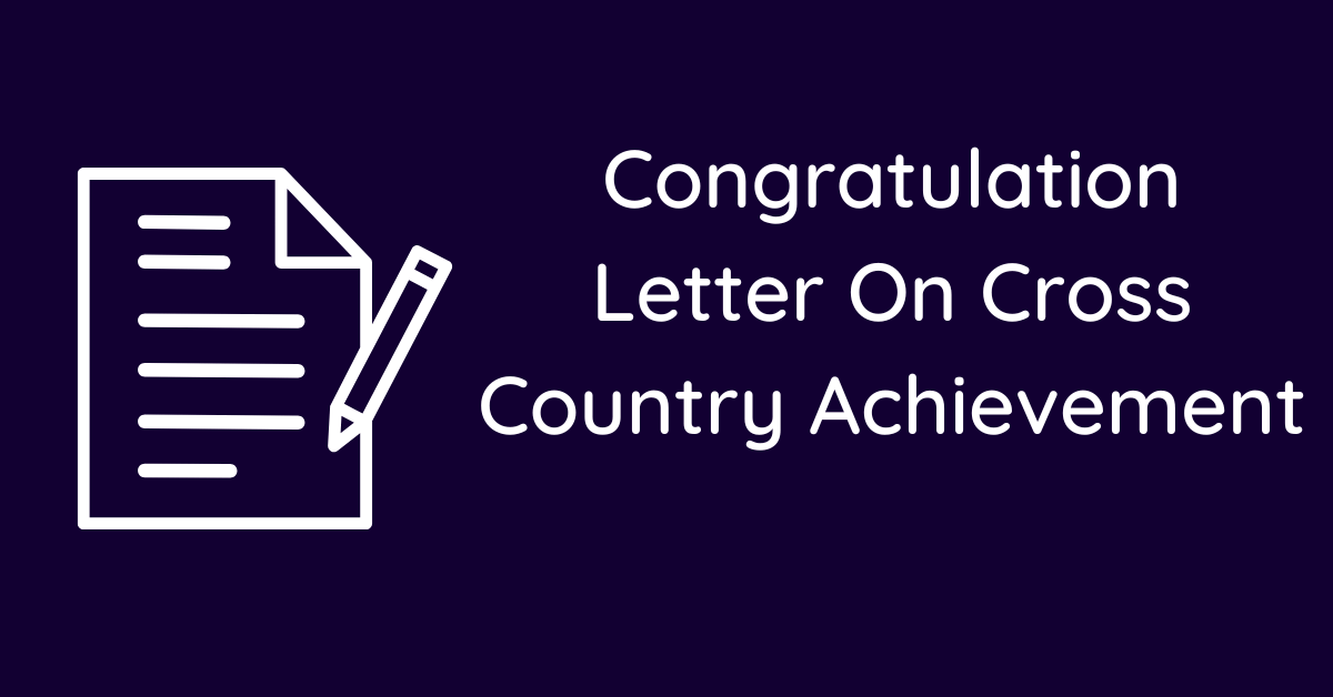 Congratulation Letter On Cross Country Achievement
