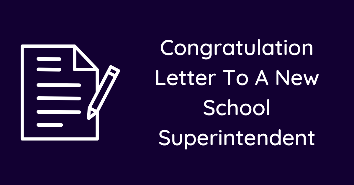 Congratulation Letter To A New School Superintendent