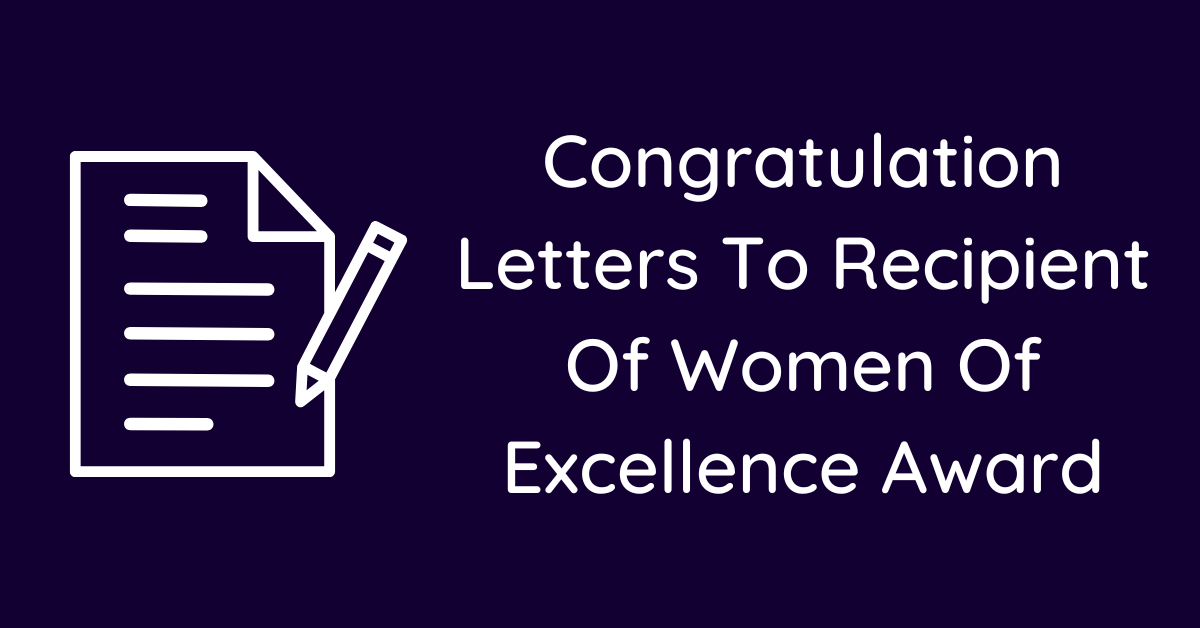 Congratulation Letters To Recipient Of Women Of Excellence Award