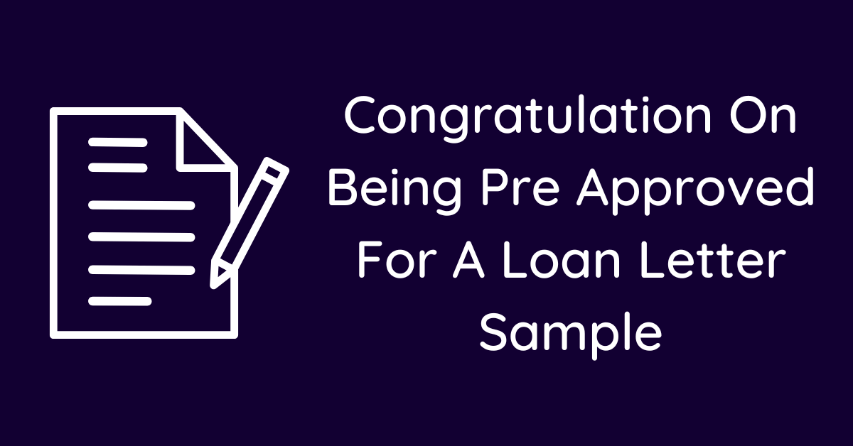 Congratulation On Being Pre Approved For A Loan Letter Sample