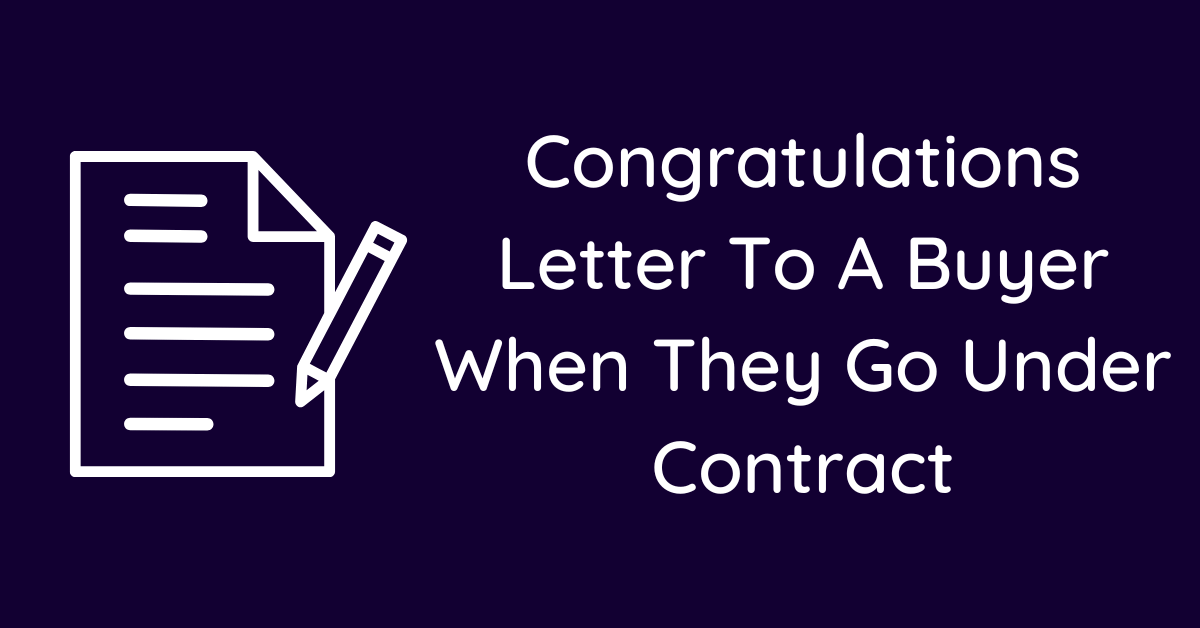 Congratulations Letter To A Buyer When They Go Under Contract