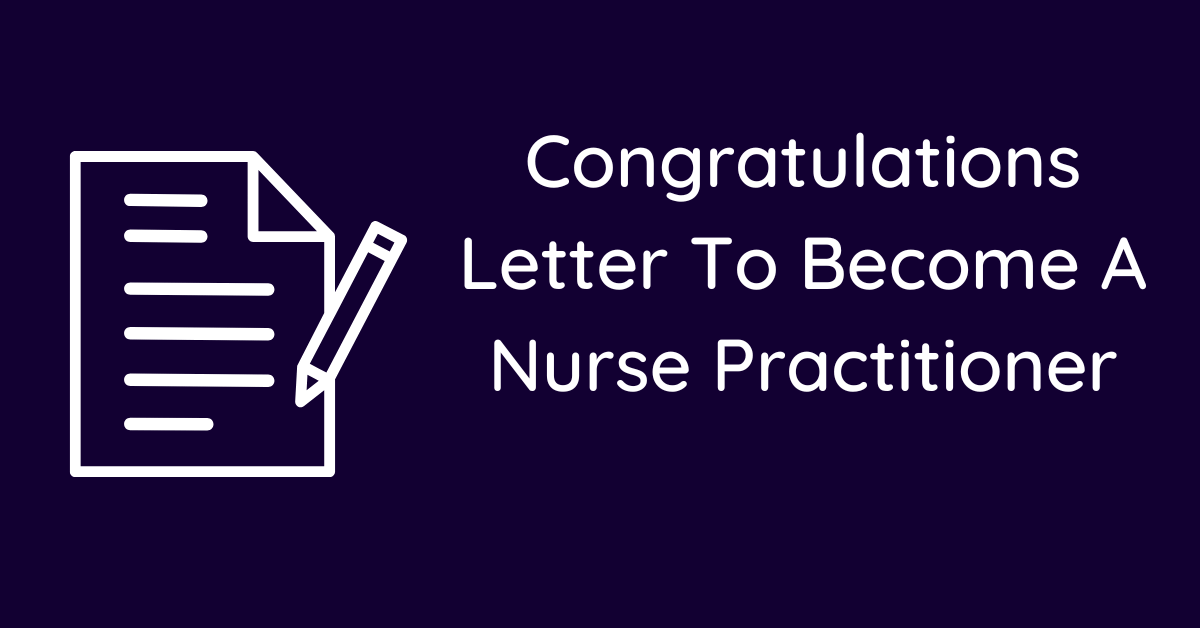 Congratulations Letter To Become A Nurse Practitioner