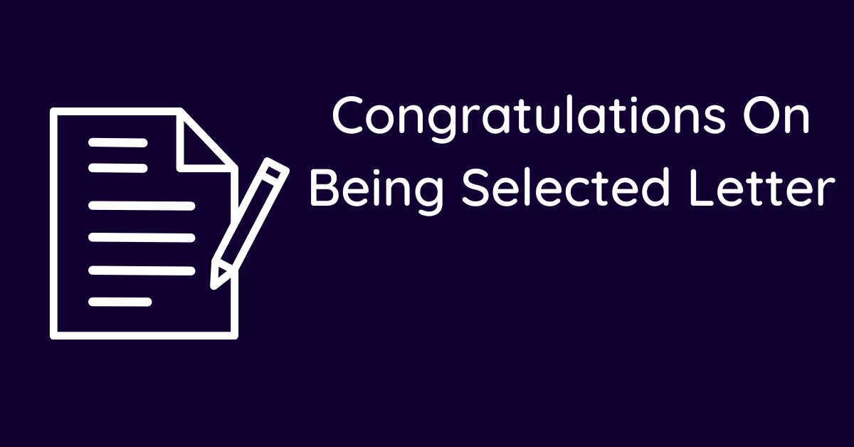 Congratulations On Being Selected Letter