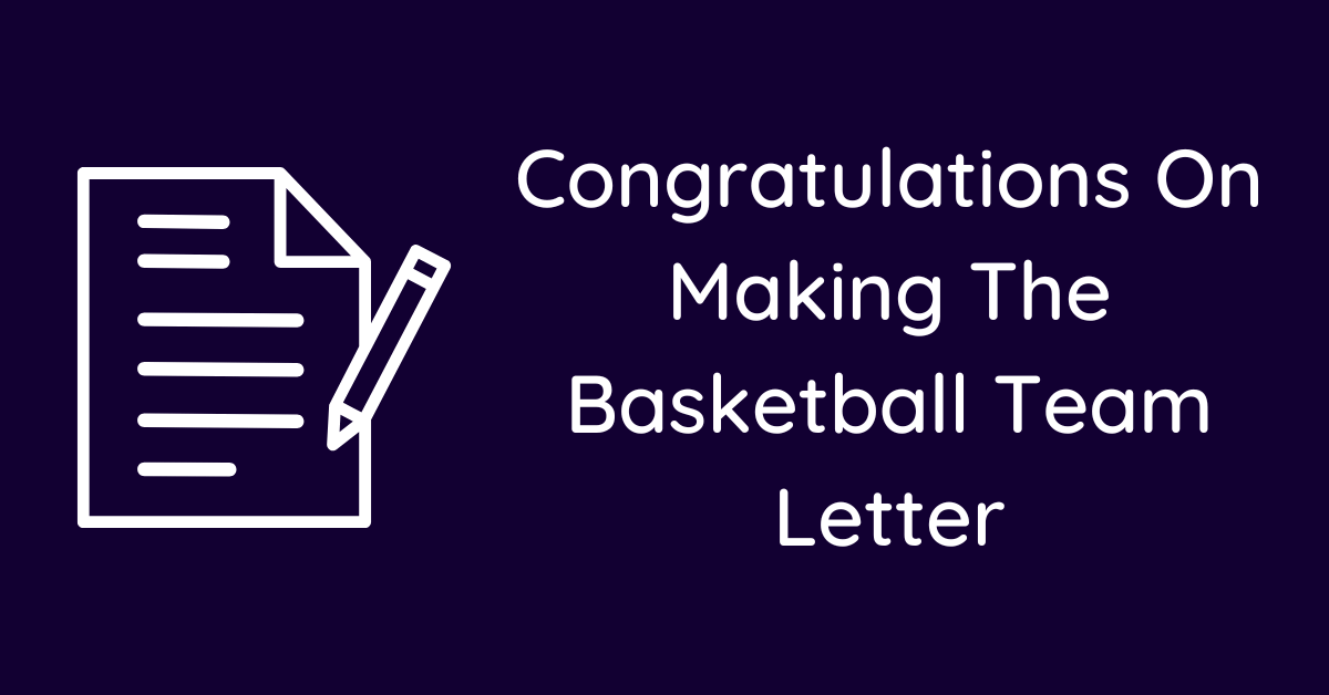 Congratulations On Making The Basketball Team Letter
