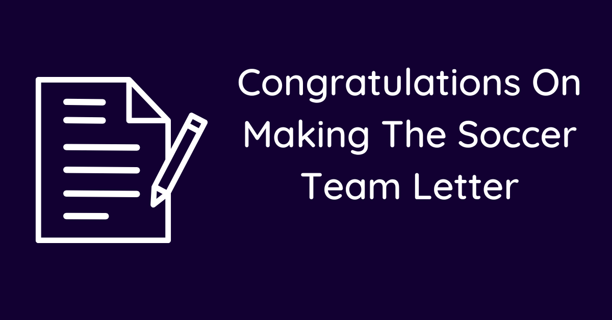 Congratulations On Making The Soccer Team Letter