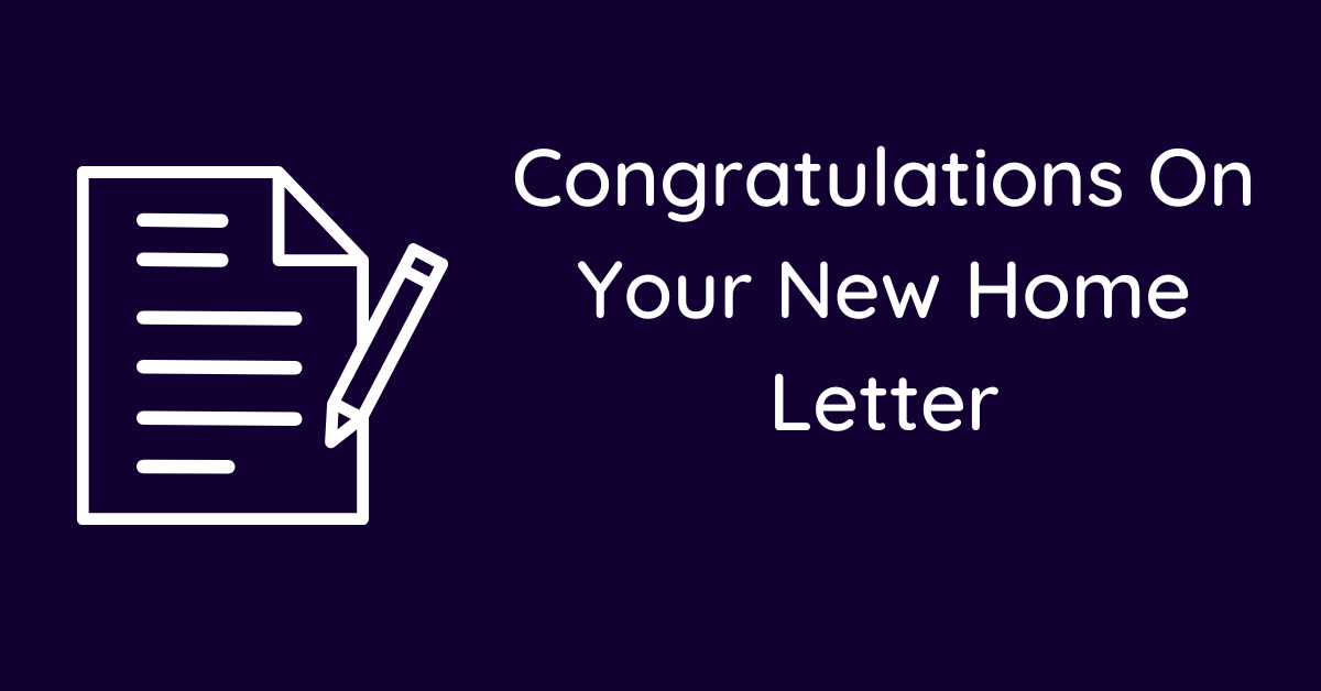 Congratulations On Your New Home Letter