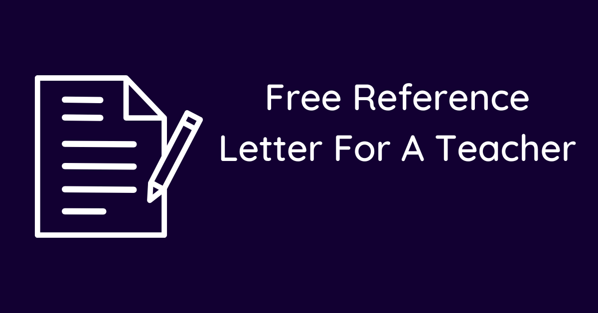 Free Reference Letter For A Teacher