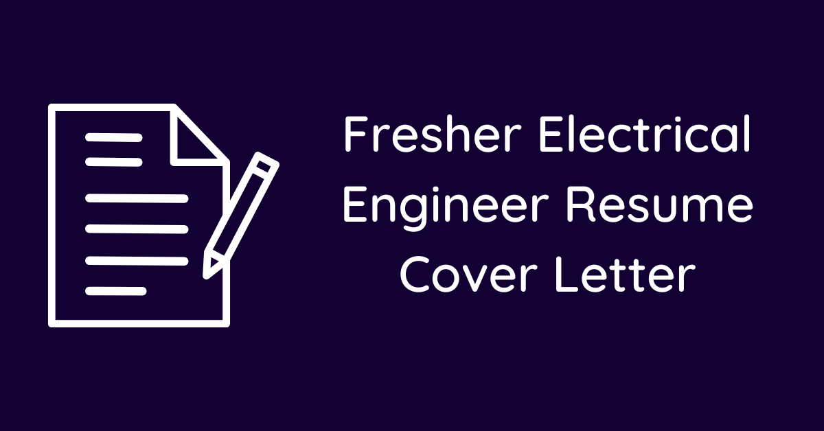 Fresher Electrical Engineer Resume Cover Letter