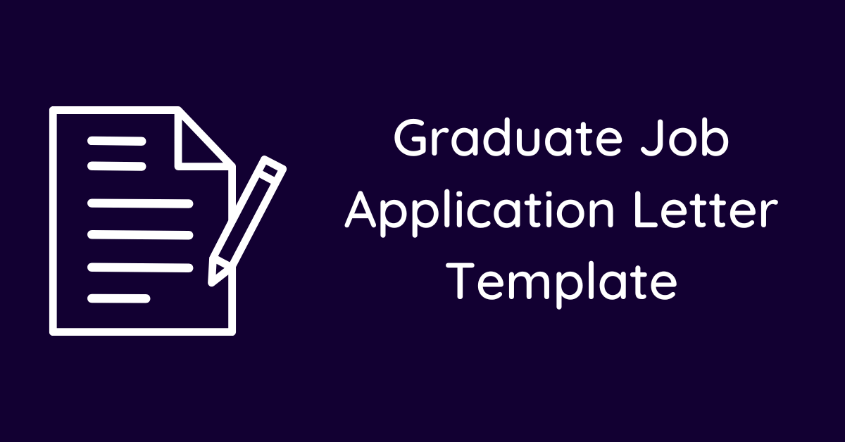 Graduate Job Application Letter Template