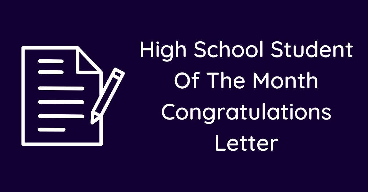 High School Student Of The Month Congratulations Letter