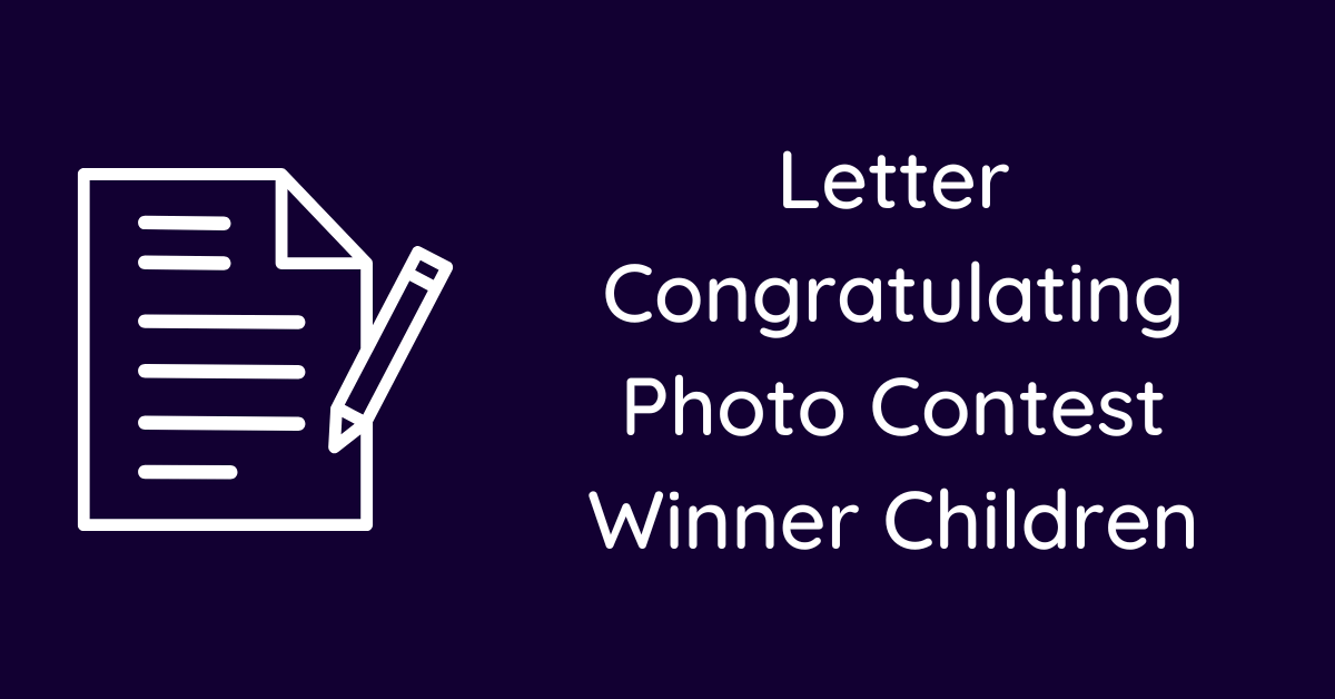 Letter Congratulating Photo Contest Winner Children