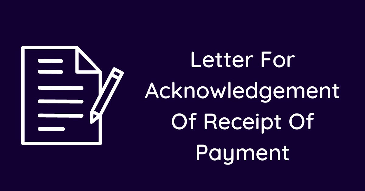 Letter For Acknowledgement Of Receipt Of Payment