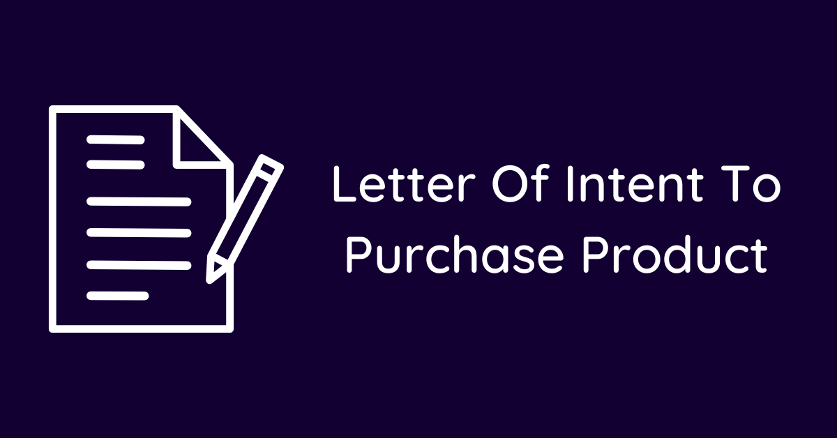 Letter Of Intent To Purchase Product