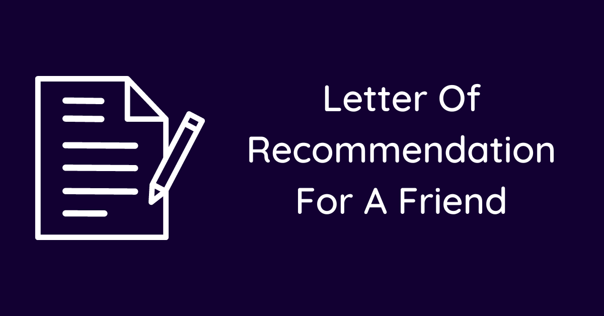 Letter Of Recommendation For A Friend