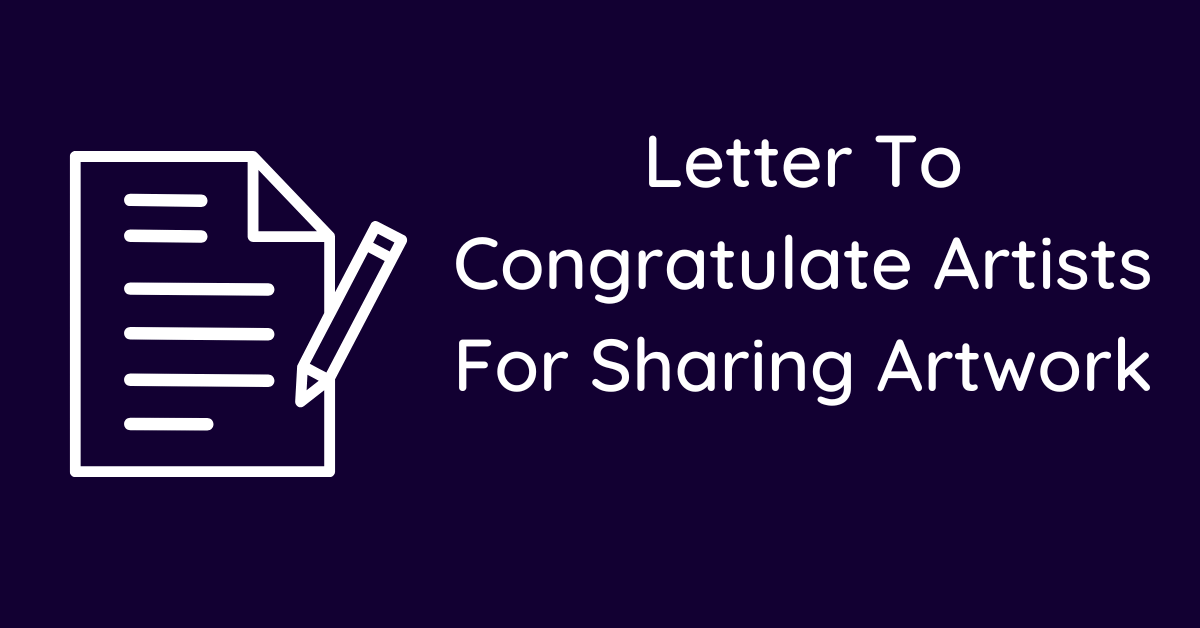 Letter To Congratulate Artists For Sharing Artwork