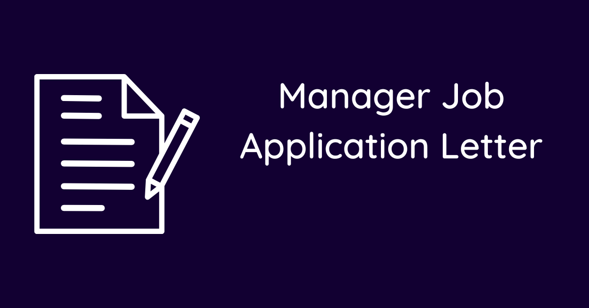 Manager Job Application Letter