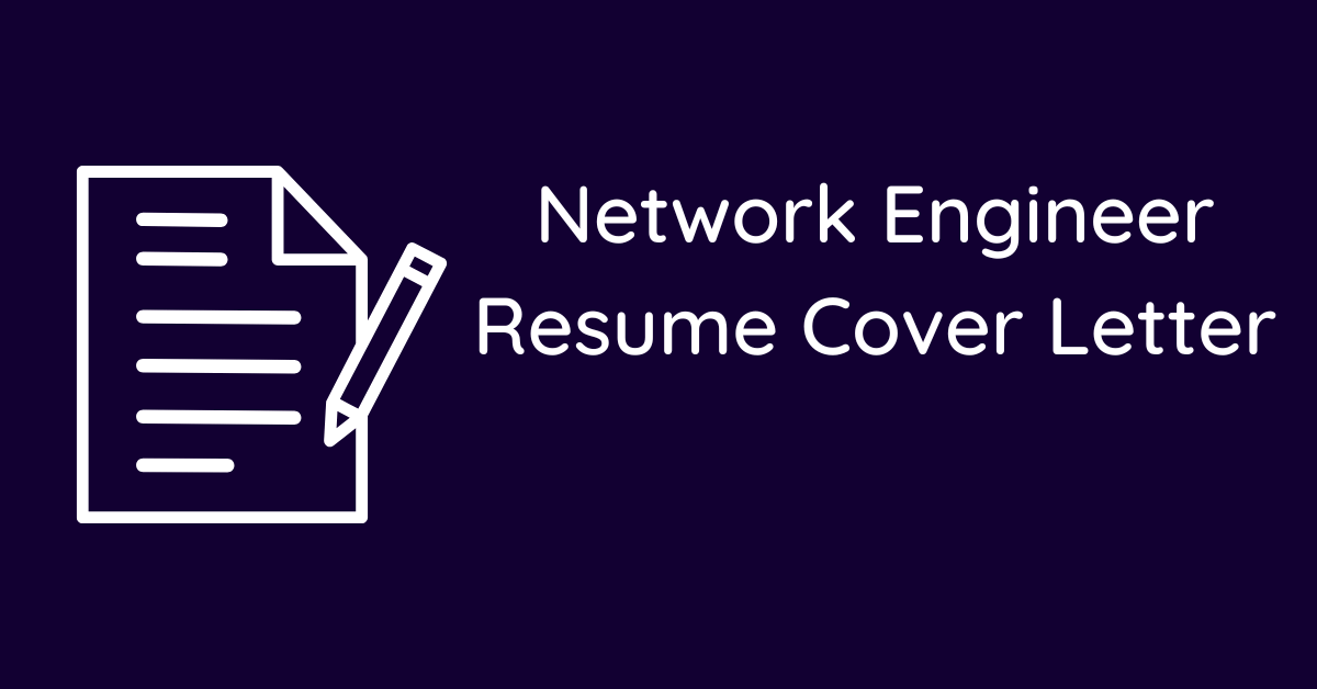 Network Engineer Resume Cover Letter