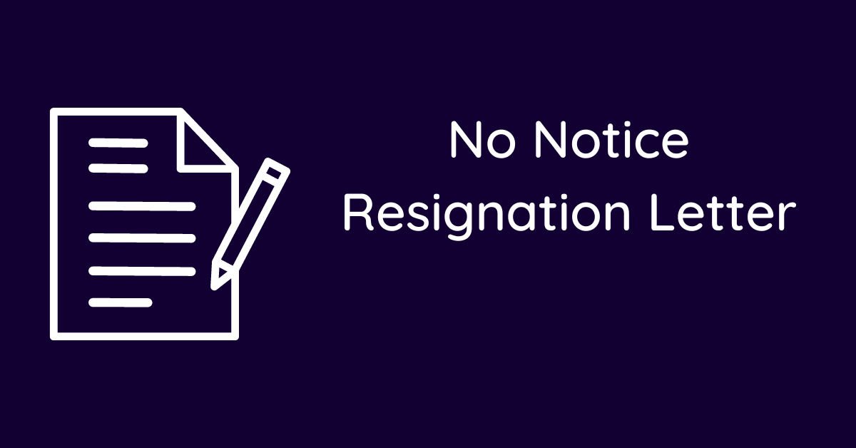 No Notice Resignation Letter