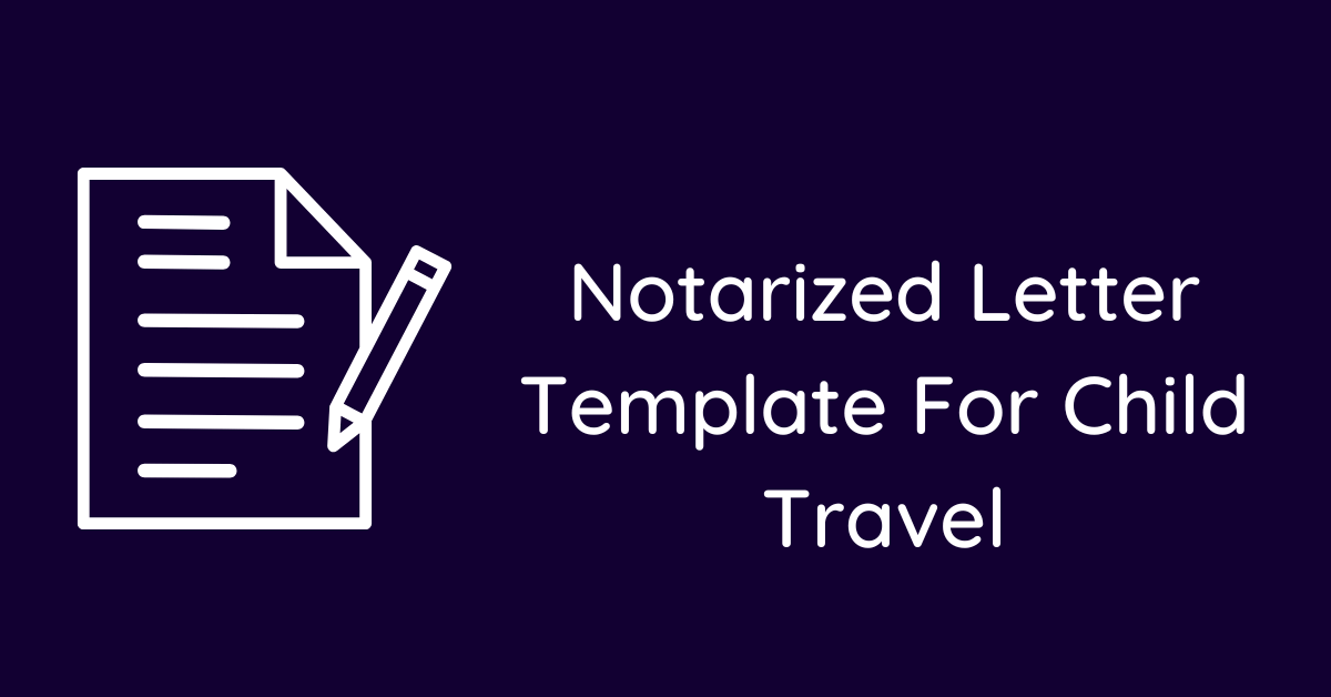 Notarized Letter Template For Child Travel