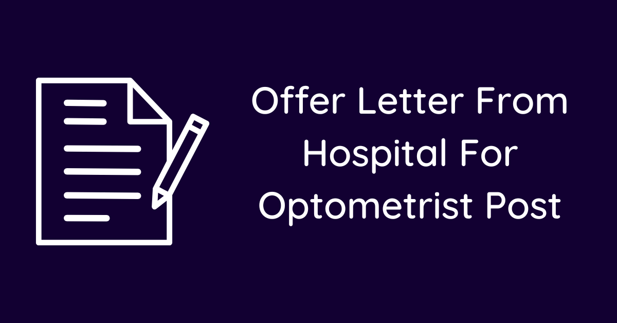 Offer Letter From Hospital For Optometrist Post