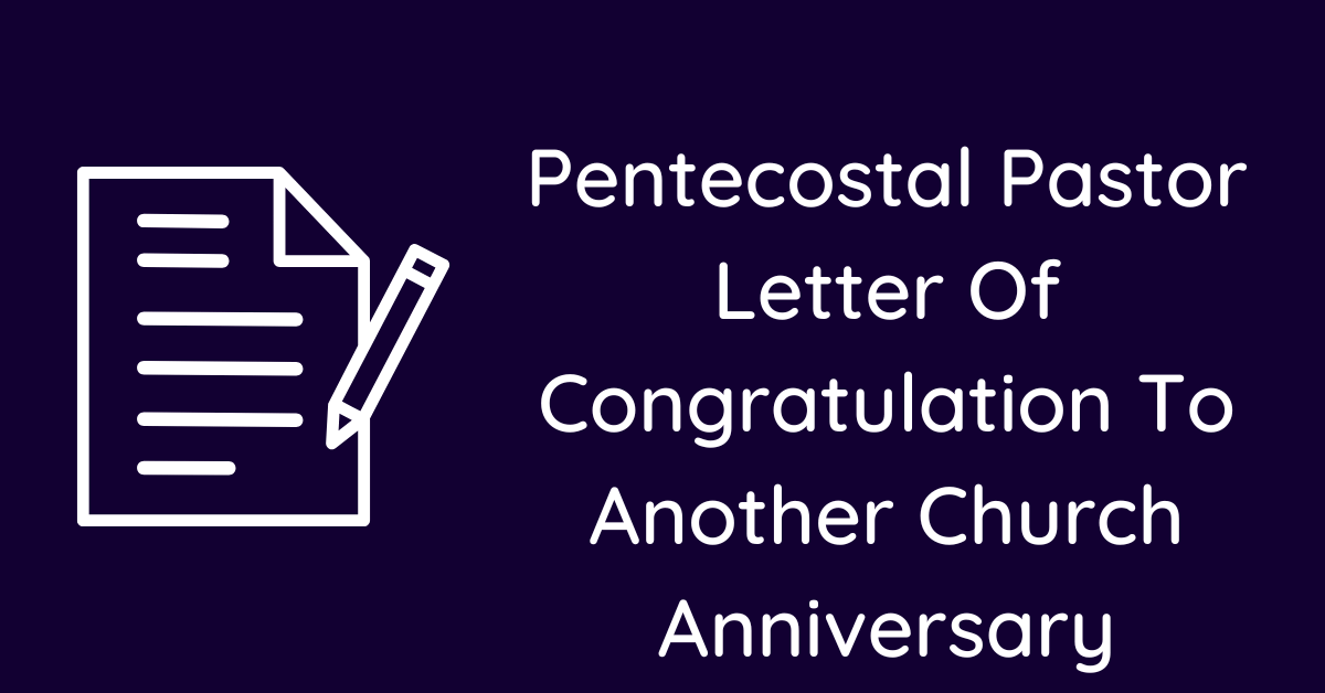 Pentecostal Pastor Letter Of Congratulation To Another Church Anniversary