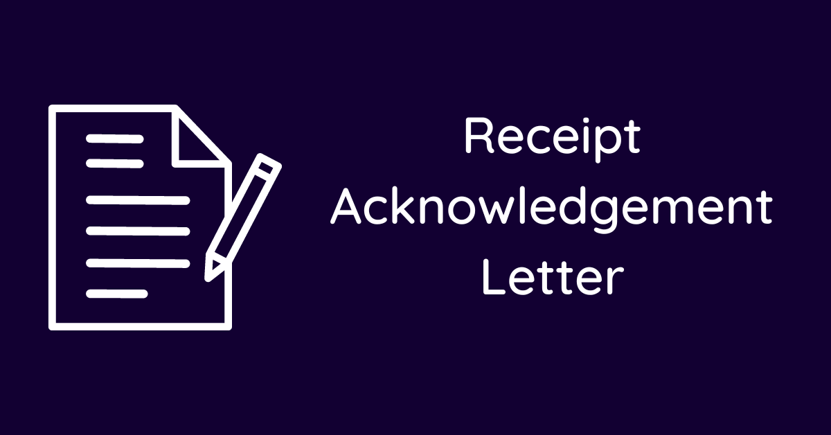 Receipt Acknowledgement Letter