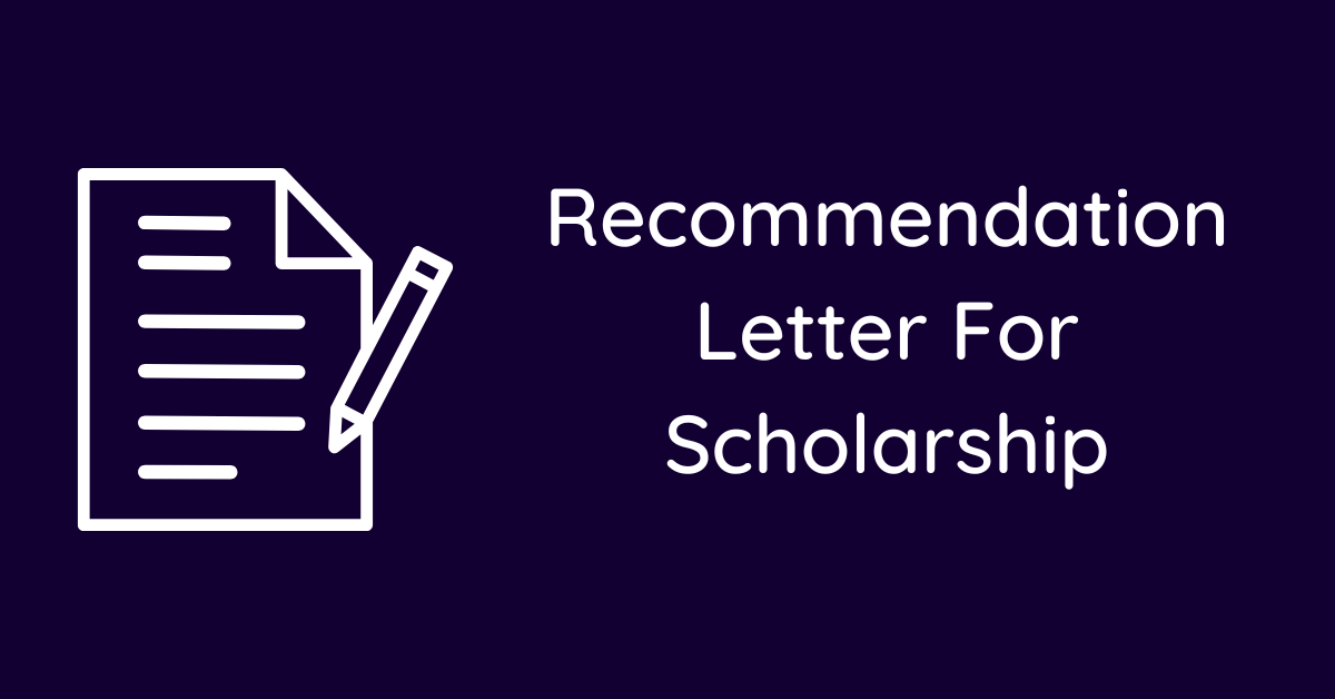 Recommendation Letter For Scholarship