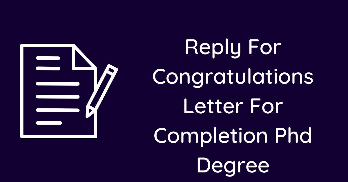 Reply For Congratulations Letter For Completion Phd Degree