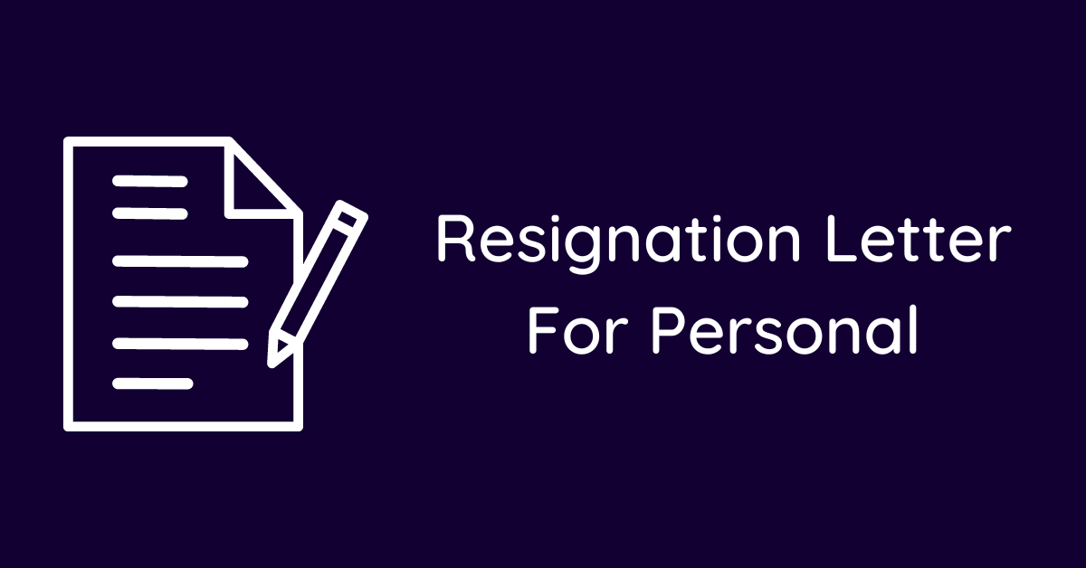 Resignation Letter For Personal