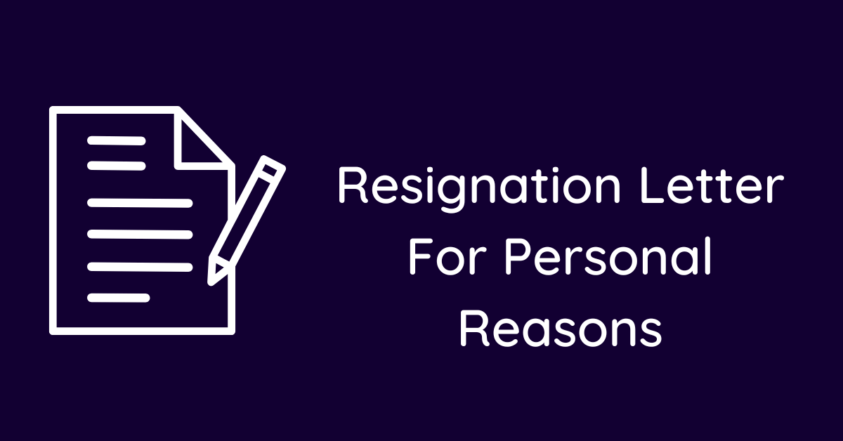 Resignation Letter For Personal Reasons
