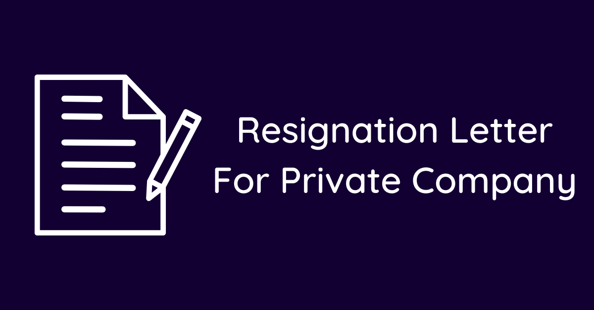 Resignation Letter For Private Company