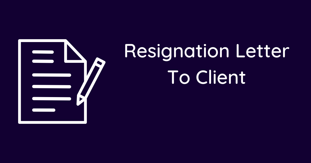 Resignation Letter To Client
