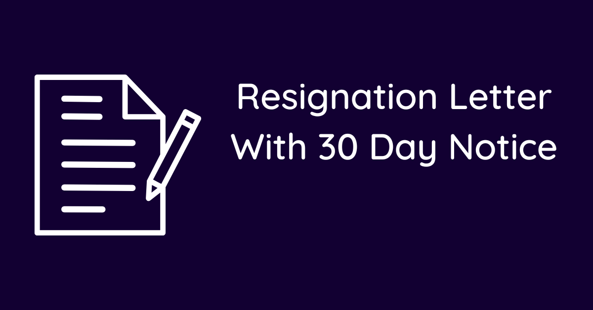 Resignation Letter With 30 Day Notice