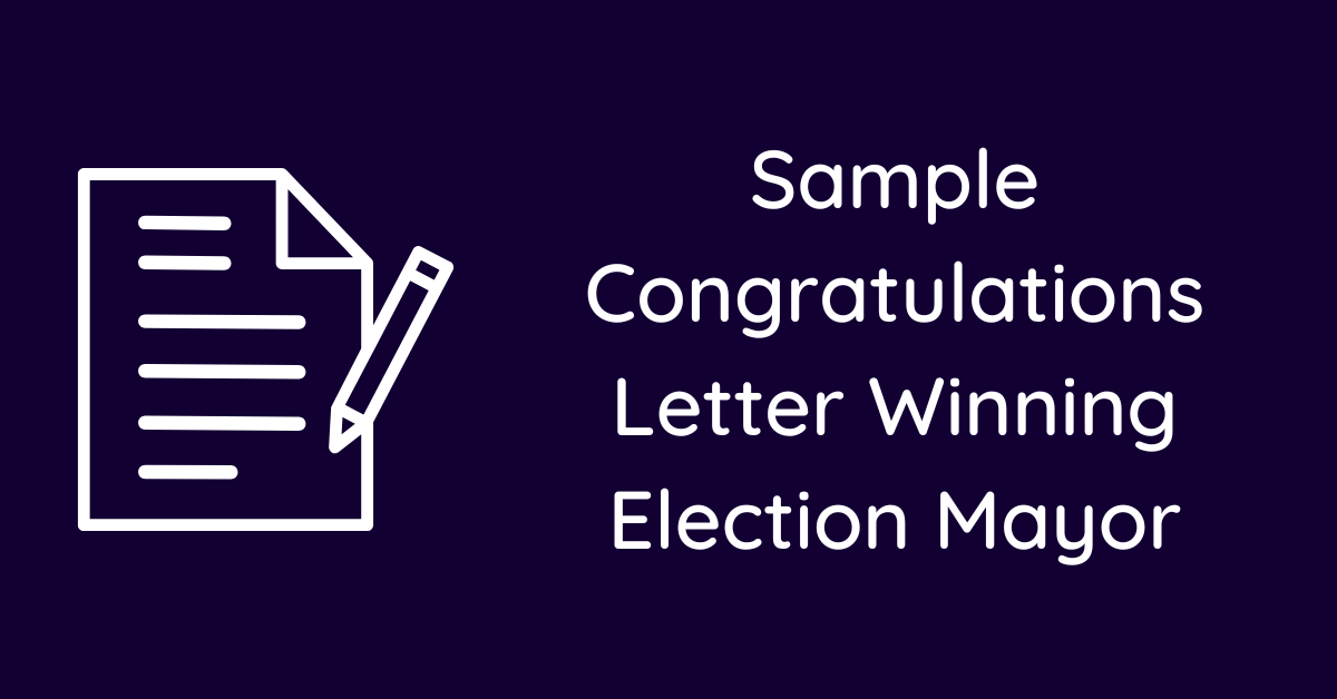 Sample Congratulations Letter Winning Election Mayor