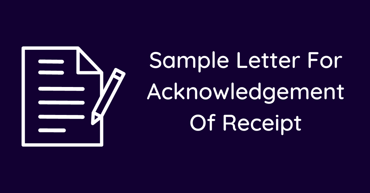 Sample Letter For Acknowledgement Of Receipt